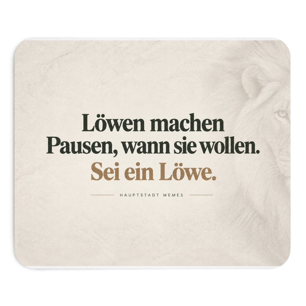 Löwen machen Pausen wann sie wollen- Mousepad