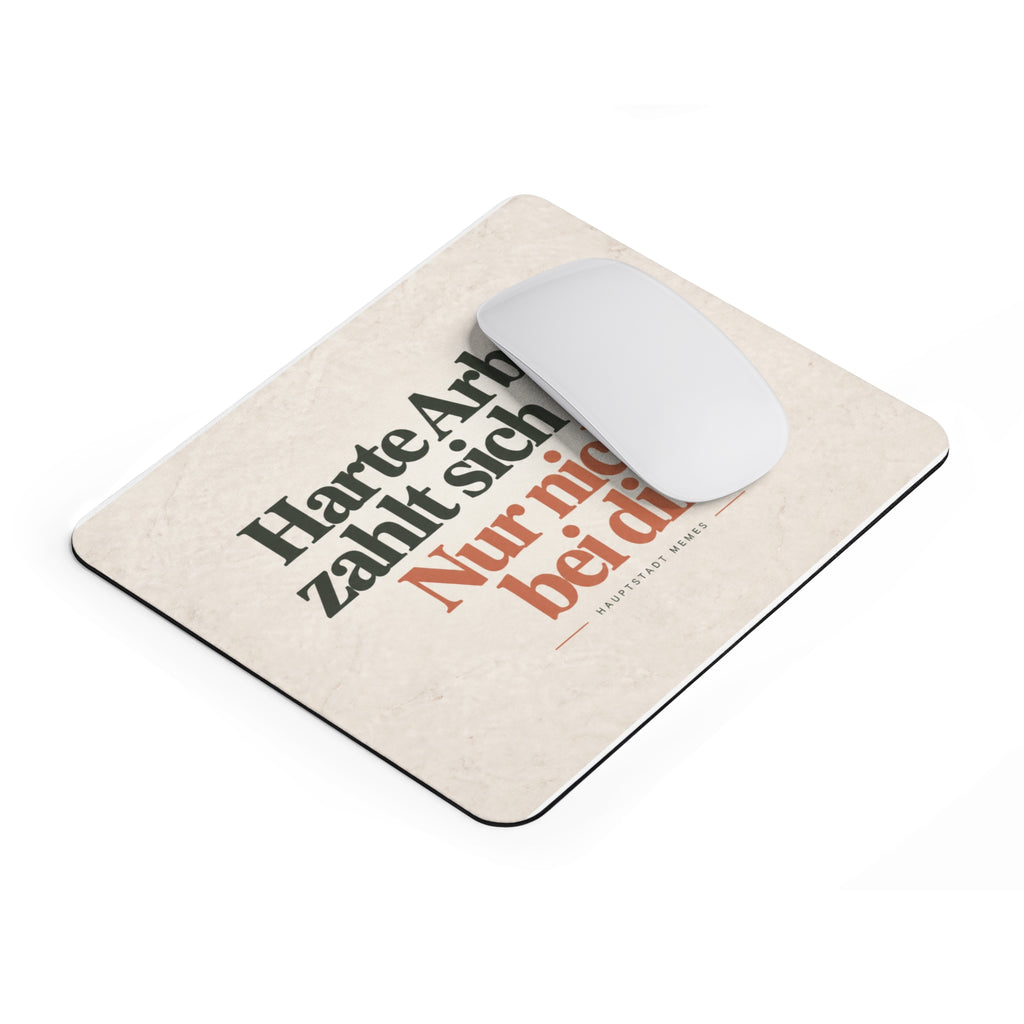 Harte Arbeit zahlt sich aus - Mousepad