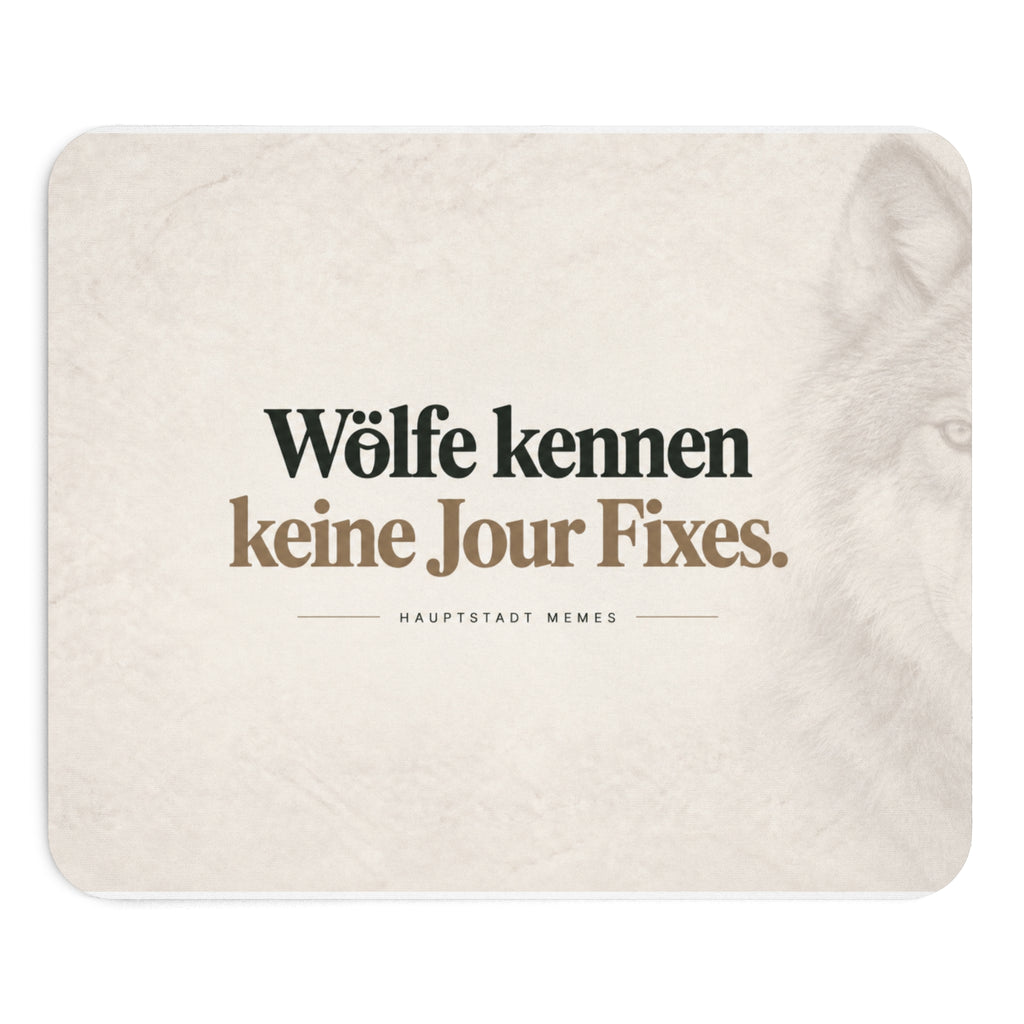 Wölfe kennen keine Jour Fixes - Mousepad