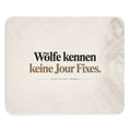 Wölfe kennen keine Jour Fixes - Mousepad