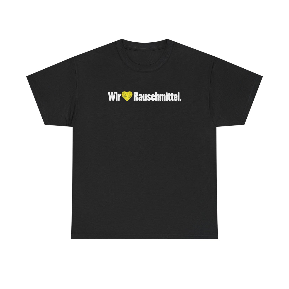 Wir 💛 Rauschmittel - Unisex Tee