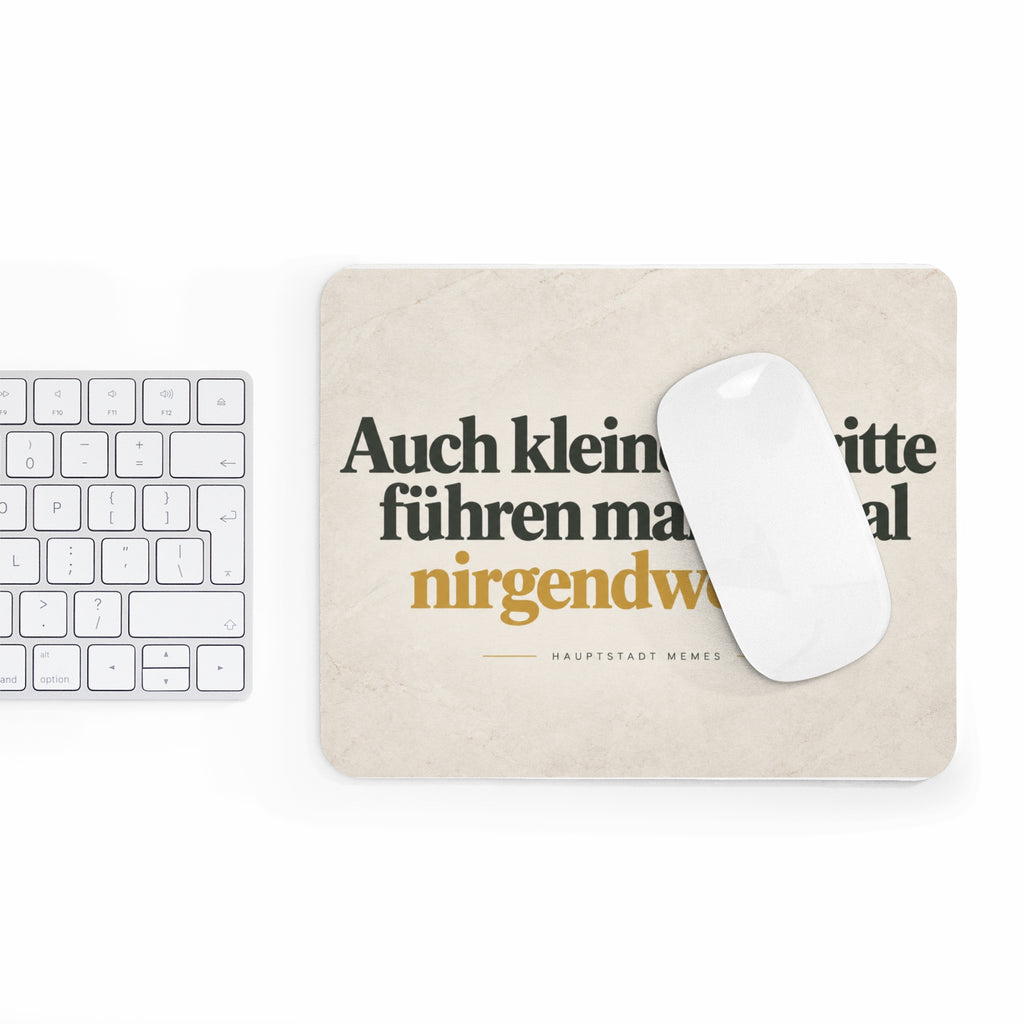 Auch kleine Schritte führen manchmal nirgendwohin - Mousepad