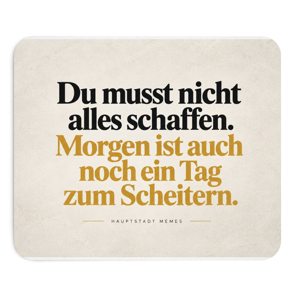 Jeder Tag ist eine neue Chance - Mousepad
