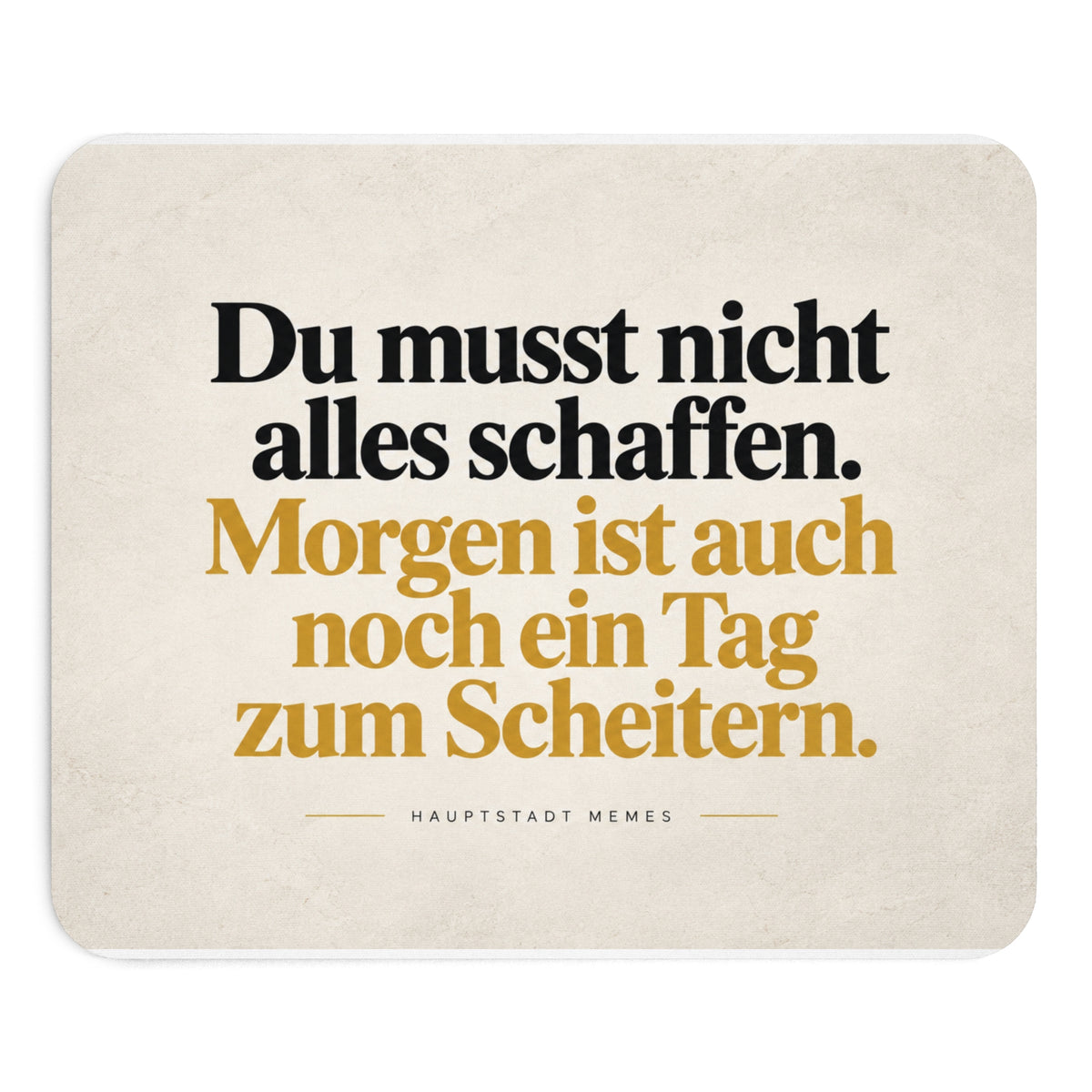 Jeder Tag ist eine neue Chance - Mousepad