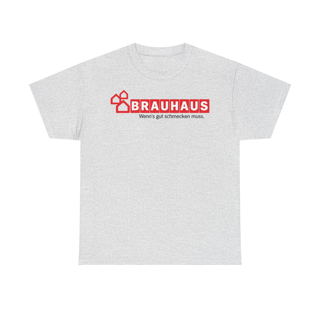 BRAUHAUS wenn’s gut schmecken muss- Unisex Tee