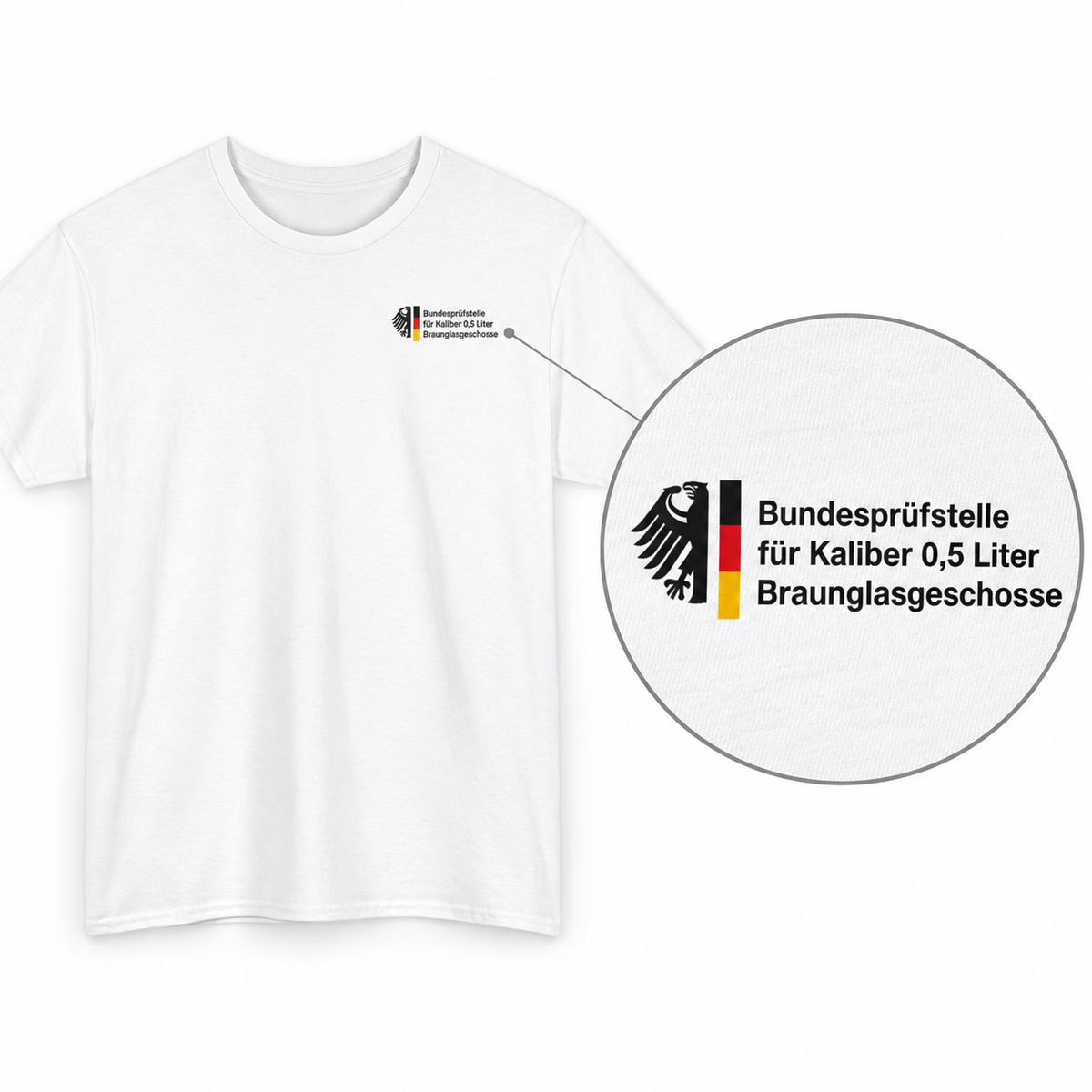 Bundesprüfstelle für Kaliber 0,5 Liter Braunglasgeschosse – Unisex Tee